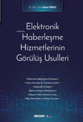 Elektronik Haberleşme Hizmetlerinin Görülüş Usulleri