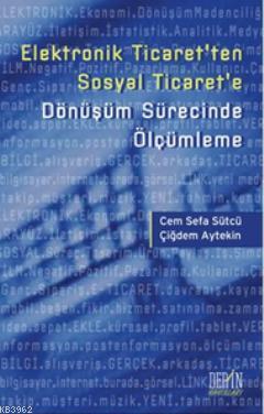 Elektronik Ticaret'ten Sosyal Ticaret'e Dönüşüm Sürecinde Ölçümleme