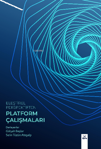 Eleştirel Perspektiften Platform Çalışmaları