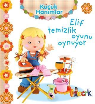 Elif Temizlik Oyunu Oynuyor - Küçük Hanımlar