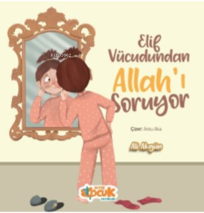 Elif Vücudundan Allah'ı Soruyor