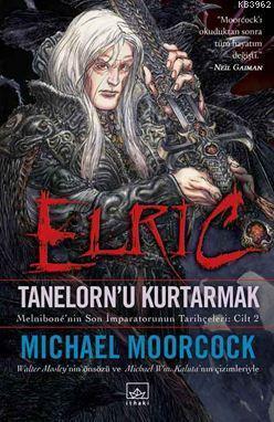 Elric Tanelorn'u Kurtarmak