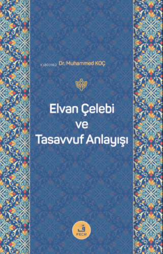 Elvan Çelebi ve Tasavvuf Anlayışı