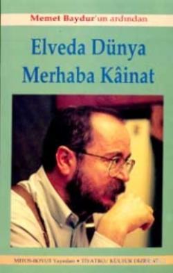 Elveda Dünya Merhaba Kainat