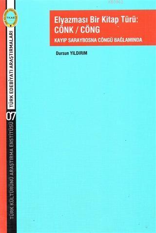 Elyazması Bir Kitap Türü: Cönk / Cöng; Kayıp Saraybosna Cöngü Bağlamın