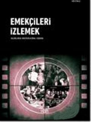 Emekçileri İzlemek