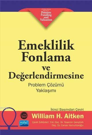 Emeklilik Fonlama ve Değerlendirmesine Problem Çözümü Yaklaşımı