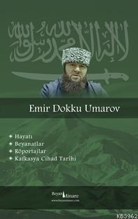 Emir Dokku Umarov - Kafkasta Cihad Tarihi