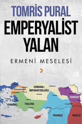 Emperyalist Yalan Ermeni Meselesi