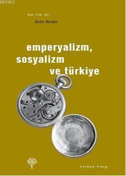 Emperyalizm, Sosyalizm ve Türkiye