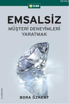 Emsalsiz Müşteri Deneyimleri Yaratmak