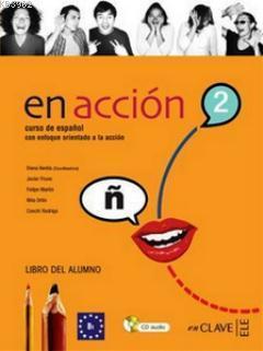 En Accion 2 Libro Del Alumno (Ders Kitabı+Audio Descargable)