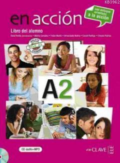 En Accion A2 Libro Del Alumno (Ders Kitabı + Audio Descargable)