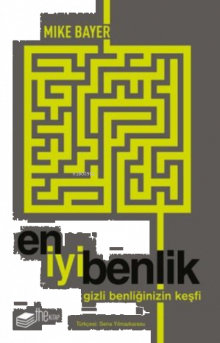 En İyi Benlik - Gizli Benliğinizin Keşfi