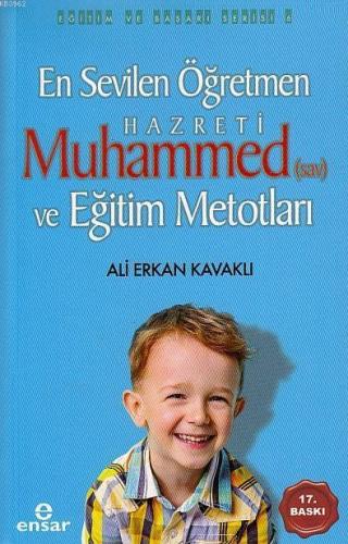 En Sevilen Öğretmen Hz. Muhammed(s.a.v) ve Eğitim Metotları