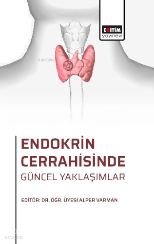Endokrin Cerrahisinde Güncel Yaklaşımlar