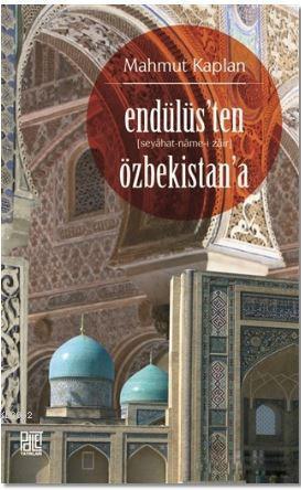 Endülüs'ten Özbekistan'a (Seyahat-Name-i Zair)