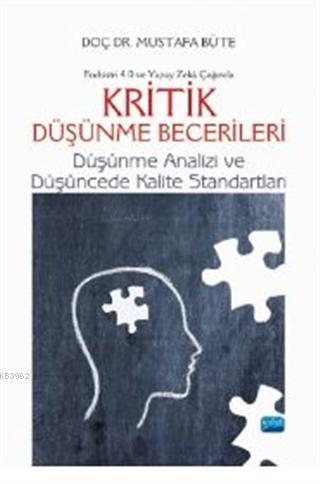 Endüstri 4.0 ve Yapay Zeka Çağında Kritik Düşünme Becerileri Düşünme A