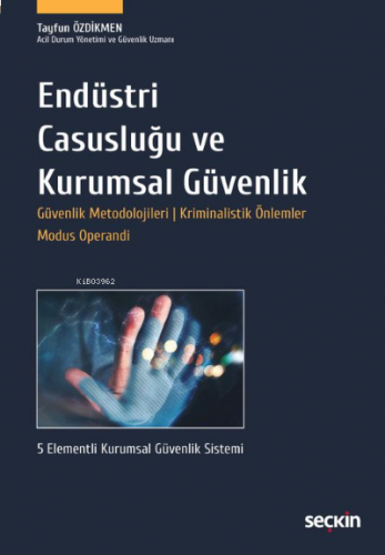 Endüstri Casusluğu ve Kurumsal Güvenlik