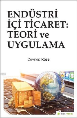 Endüstri İçi Ticaret: Teori ve Uygulama