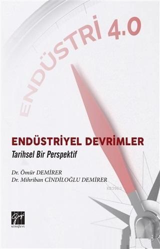 Endüstriyel Devrimler Tarihsel Bir Perspektif