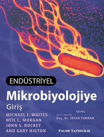 Endüstriyel Mikrobiyolojiye Giriş