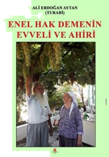 Enel Hak Demenin Evveli Ve Ahiri