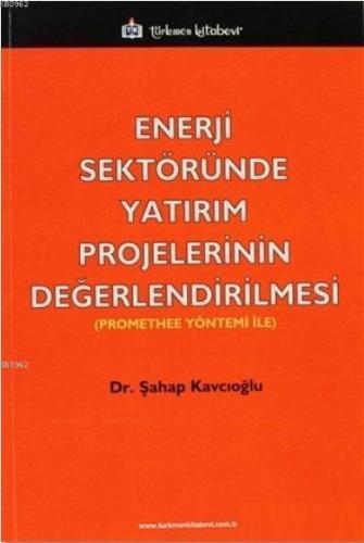 Enerji Sektöründe Yatırım Projelerinin Değerlendirilmesi