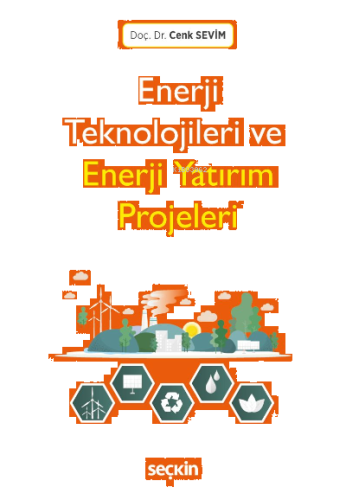 Enerji Teknolojileri ve Enerji Yatırım Projeleri