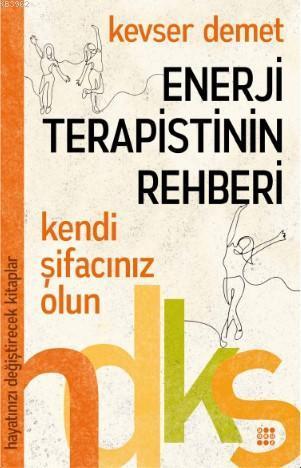 Enerji Terapistinin Rehberi Hayatınızı Değiştirecek Kitaplar Serisi