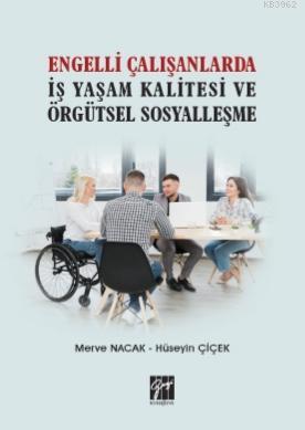 Engelli Çalışanlarda İş Yaşam Kalitesi ve Örgütsel Sosyalleşme