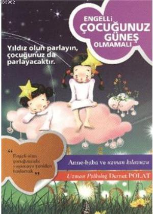 Engelli Çocuğunuz Güneş Olmamalı