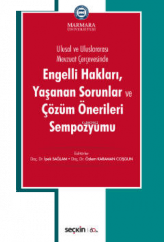 Engelli Hakları, Yaşanan Sorunlar ve Çözüm Önerileri Sempozyumu