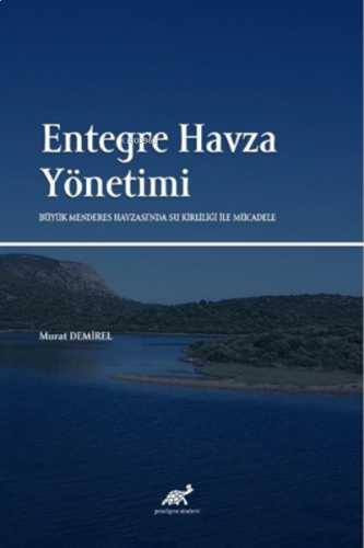 Entegre Havza Yönetimi Büyük Menderes Havzası'nda Su Kirliliği ile Müc