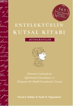 Entelektüelin Kutsal Kitabı: Biyografiler (Ciltli); 365 Efsanevi Kişin