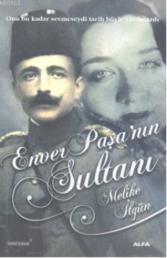 Enver Paşanın Sultanı