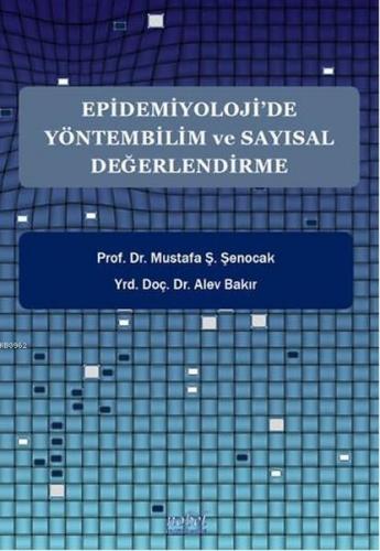 Epidemiyoloji'de Yöntembilim ve Sayısal Değerlendirme