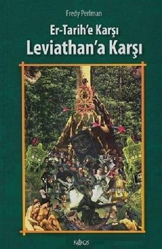 Er - Tarihe Karşı, Leviathan'a Karşı