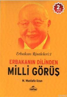 Erbakanın Dilinden Milli Görüş