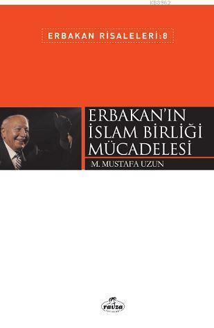 Erbakan'ın İslam Birliği Mücadelesi