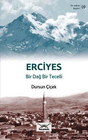 Erciyes Bir Dağ Bir Tecelli