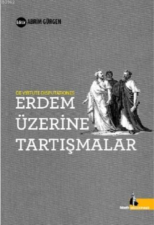 Erdem Üzerine Tartışmalar