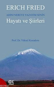 Erich Fried Adını Nereye Yazayım Senin Hayatı ve Şiirleri