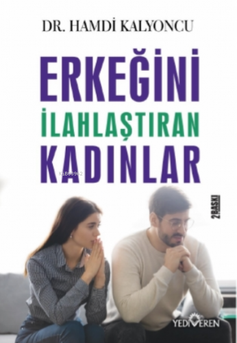 Erkeğini İlahlaştıran Kadınlar