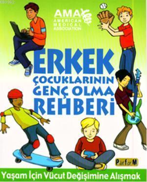 Erkek Çocuklarının Genç Olma Rehberi