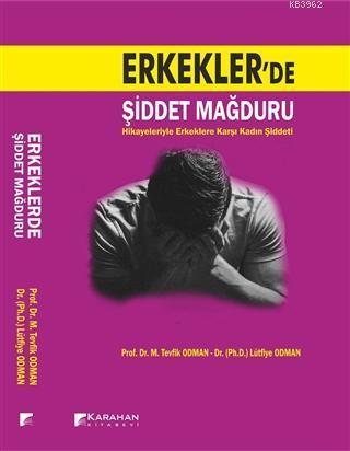 Erkekler'de Şiddet Mağduru Hikayeleriyle Erkeklere Karşı Kadın Şiddeti