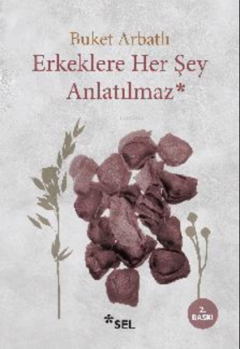 Erkeklere Her Şey Anlatılmaz