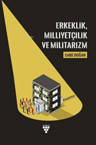 Erkeklik, Milliyetçilik Ve Militarizm