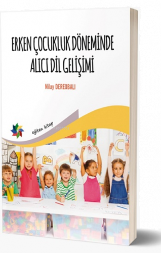 Erken Çocukluk Döneminde Alıcı Dil Gelişimi