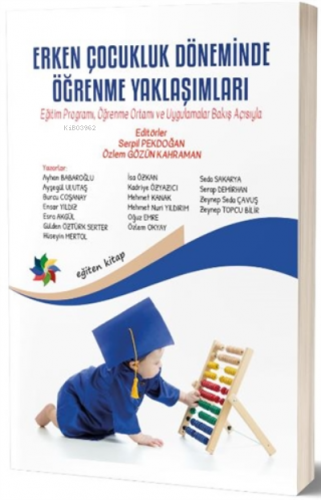 Erken Çocukluk Döneminde Öğrenme Yaklaşımları ;Eğitim Programı, Öğrenm